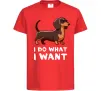 Детская футболка Такса I do what I want Красный фото