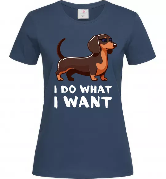 Жіноча футболка Такса I do what I want Темно-синій фото