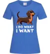 Жіноча футболка Такса I do what I want Яскраво-синій фото