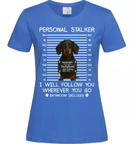 Женская футболка Такса Personal Stalker Ярко-синий фото