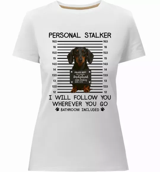 Жіноча преміум футболка Такса Personal Stalker Білий фото