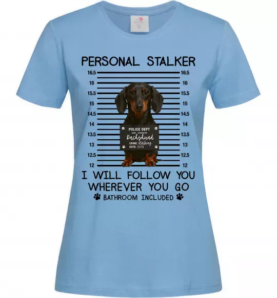 Женская футболка Такса Personal Stalker Голубой фото