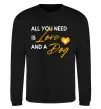 Свитшот All you need is love and dog Черный фото
