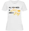 Жіноча футболка All you need is love and dog Білий фото