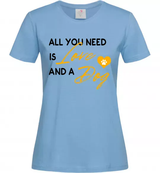 Жіноча футболка All you need is love and dog Блакитний фото