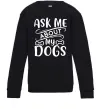Детский Свитшот Ask me about my dogs Черный фото
