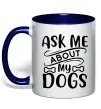 Чашка з кольоровою ручкою Ask me about my dogs Глибокий темно-синій фото