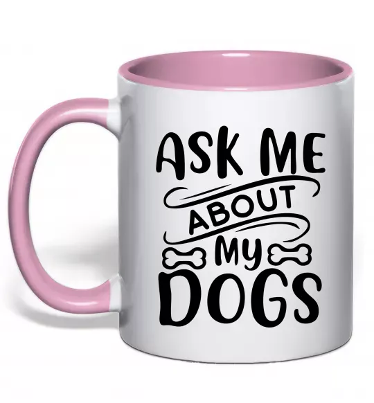 Чашка з кольоровою ручкою Ask me about my dogs Ніжно рожевий фото