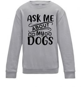 Детский Свитшот Ask me about my dogs