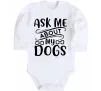 Детский боди Ask me about my dogs Белый Детский боди Ask me about my dogs Белый фото