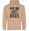 Чоловіча толстовка (худі) Ask me about my dogs Пісочний фото