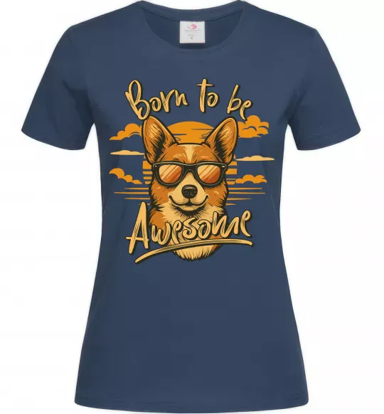 Женская футболка Corgi born to be awesome Темно-синий фото