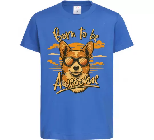 Детская футболка Corgi born to be awesome Ярко-синий фото