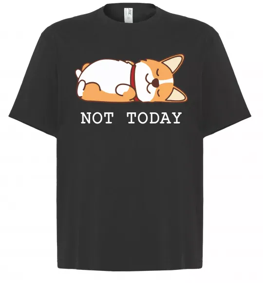 Футболка Оверсайз Not today Corgi Черный фото