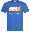 Чоловіча футболка Not today Corgi Яскраво-синій Чоловіча футболка Not today Corgi Яскраво-синій фото