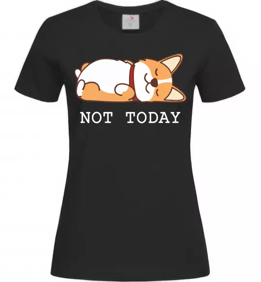 Женская футболка Not today Corgi Черный фото