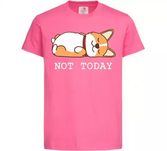 Детская футболка Not today Corgi Ярко-розовый фото