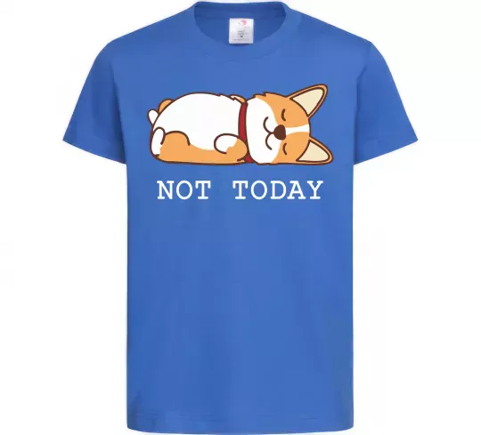 Детская футболка Not today Corgi Ярко-синий фото