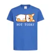 Дитяча футболка Not today Corgi Яскраво-синій фото