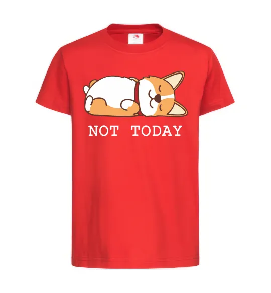 Дитяча футболка Not today Corgi Червоний фото