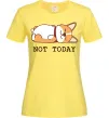 Женская футболка Not today Corgi Лимонный фото
