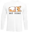 Лонгслив Not today Corgi Белый фото