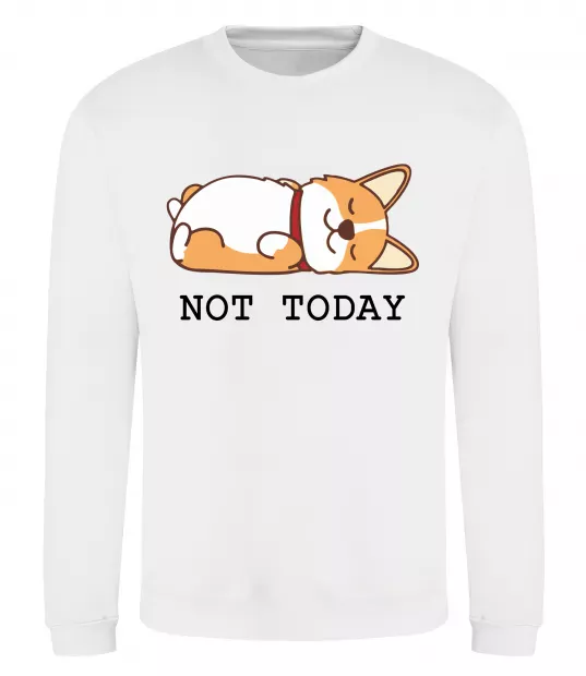 Світшот Not today Corgi Білий фото