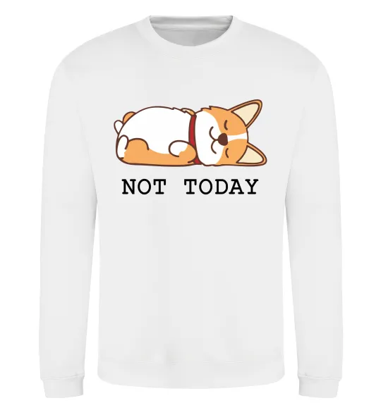 Свитшот Not today Corgi Белый фото