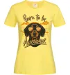 Женская футболка Такса Born to be awesome Лимонный фото