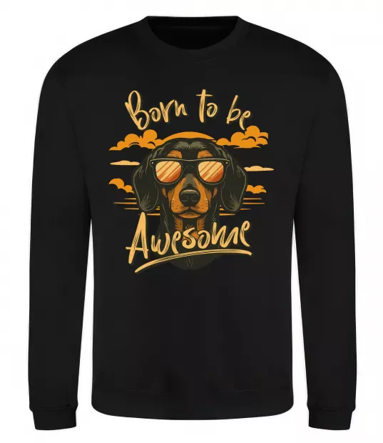 Світшот Такса Born to be awesome Чорний фото