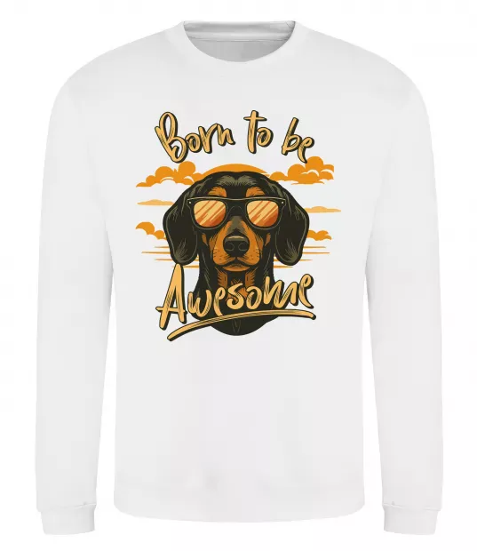 Світшот Такса Born to be awesome Білий фото