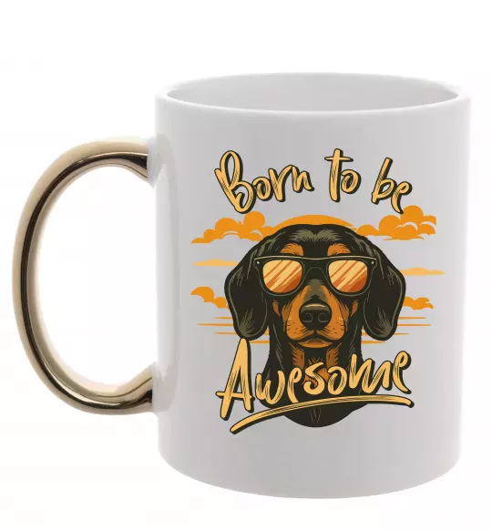 Чашка с цветной ручкой Такса Born to be awesome Золото фото