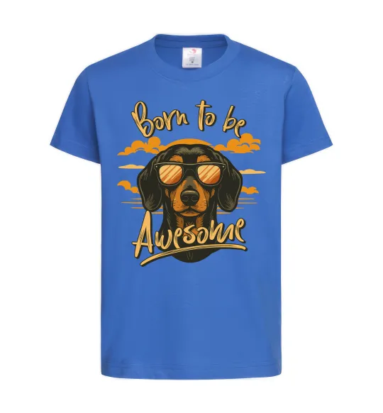 Дитяча футболка Такса Born to be awesome Яскраво-синій фото