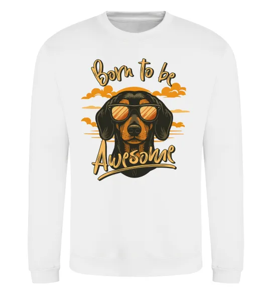 Світшот Такса Born to be awesome Білий фото