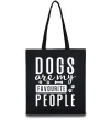 Эко-сумка Dogs are my favourite people Черный фото