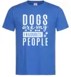 Мужская футболка Dogs are my favourite people Ярко-синий фото