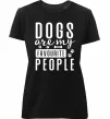 Женская премиум футболка Dogs are my favourite people Черный фото