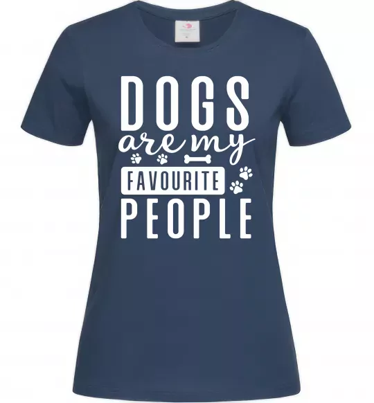 Жіноча футболка Dogs are my favourite people Темно-синій фото