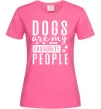 Жіноча футболка Dogs are my favourite people Яскраво-рожевий фото