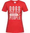 Жіноча футболка Dogs are my favourite people Червоний фото