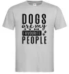 Мужская футболка Dogs are my favourite people Серый фото
