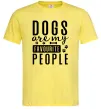 Мужская футболка Dogs are my favourite people Лимонный фото