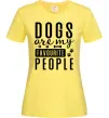 Жіноча футболка Dogs are my favourite people Лимонний фото