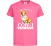Детская футболка Work hard for corgi Ярко-розовый фото