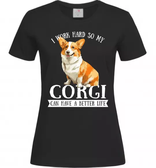 Женская футболка Work hard for corgi Черный фото