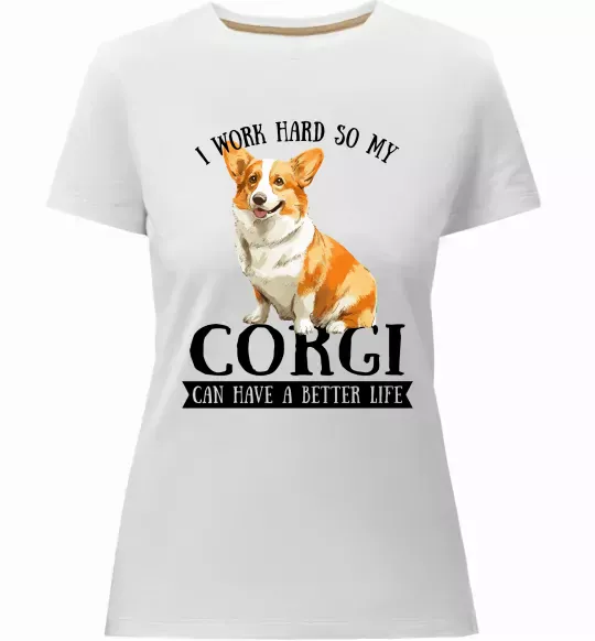 Жіноча преміум футболка Work hard for corgi Білий фото