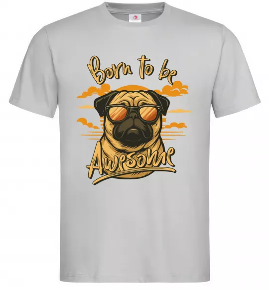 Мужская футболка Mops born to be awesome Серый фото