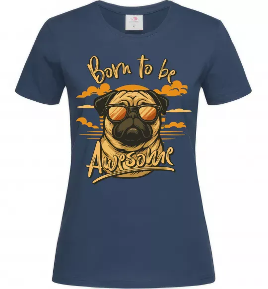Женская футболка Mops born to be awesome Темно-синий фото