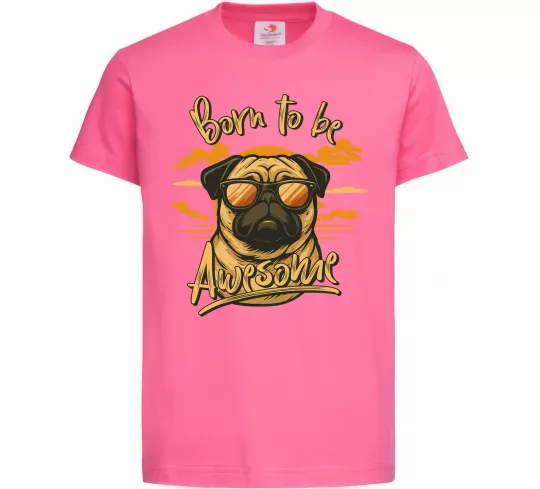 Детская футболка Mops born to be awesome Ярко-розовый фото