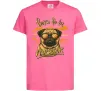 Детская футболка Mops born to be awesome Ярко-розовый фото